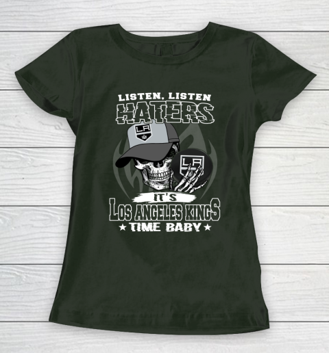 Listen Haters It is KINGS Time Baby NHL Women's T-Shirt 4