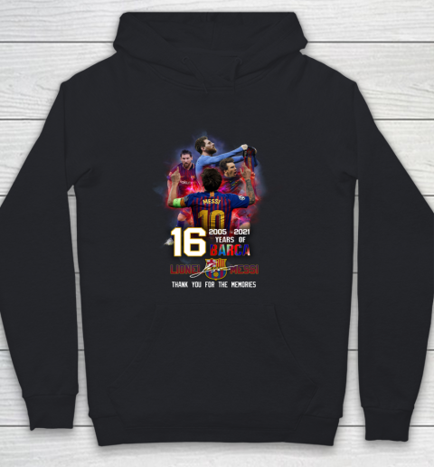 Lionel Messi Shirt 16 Years 2005 2021 Of Barca Thank You For The Memories M10 Youth Hoodie