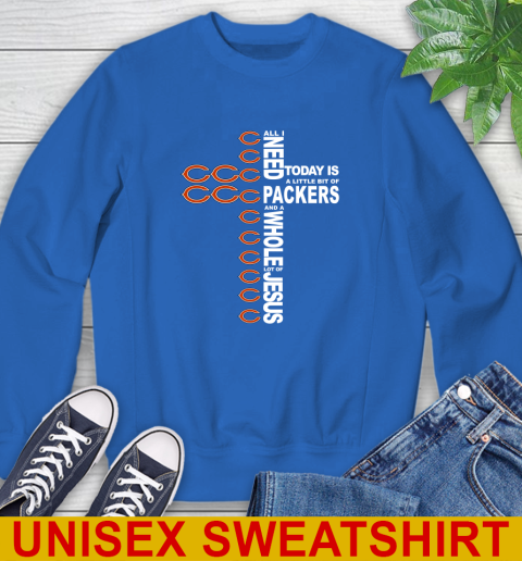NFL All I Need Today Is A Little Bit Of Chicago Bears Shirt Sweatshirt 11
