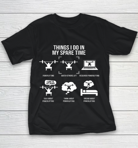 Things I Do In My Spare Time Powerlifting Powerlifter Youth T-Shirt