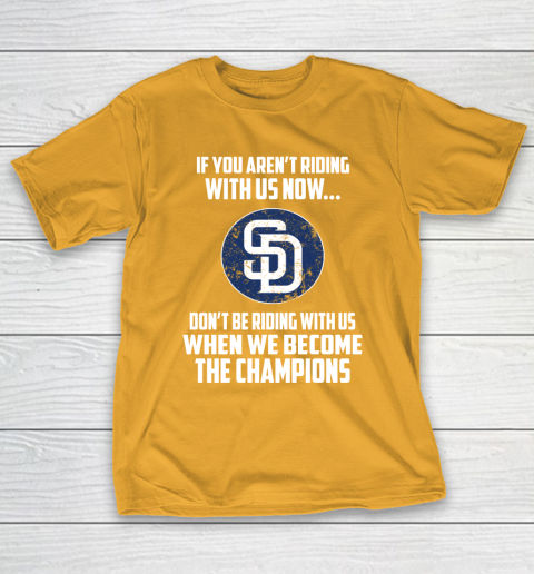 MLB San Diego Padres Baseball We Become The Champions T-Shirt 2