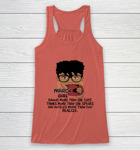 March Girl Knows More Than She Says Shirt Black Queens Birthday Racerback Tank 2