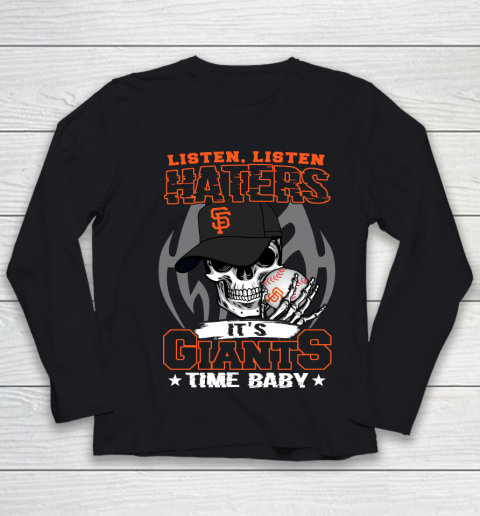Listen Haters It is GIANTS Time Baby MLB Youth Long Sleeve