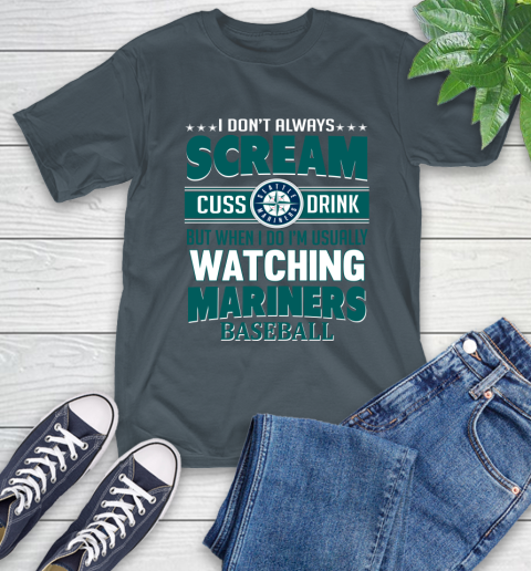 Seattle Mariners MLB I Scream Cuss Drink When I'm Watching My Team T-Shirt 10