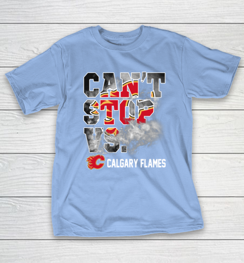 NHL Calgary Flames Hockey Can't Stop Vs T-Shirt 10