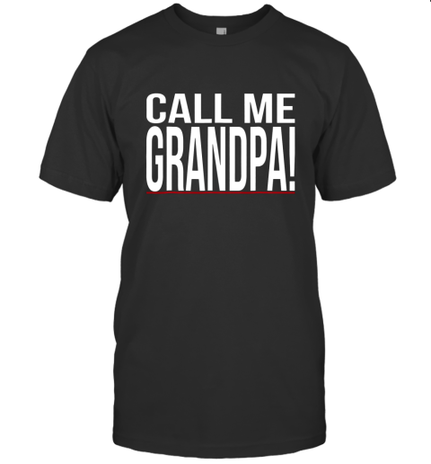 Call Me Grandpa Family Father Men Women