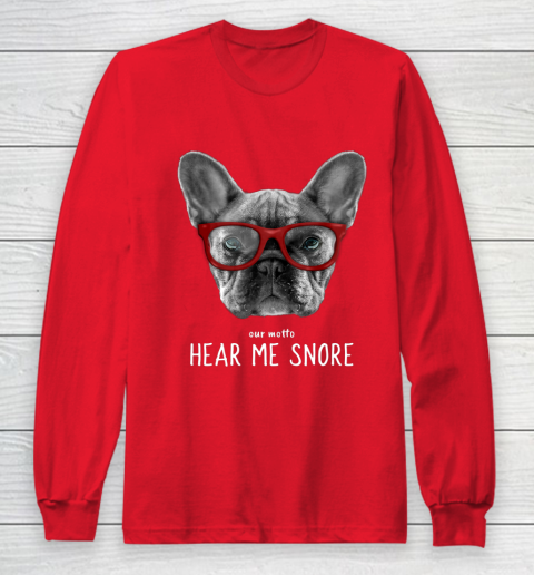 Cute Funny French Bulldog Motto Dog Gifts Long Sleeve T-Shirt 7