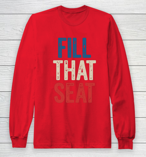 Fill That Seat Vintage North Carolina NC Fill The Seat Retro Long Sleeve T-Shirt 7