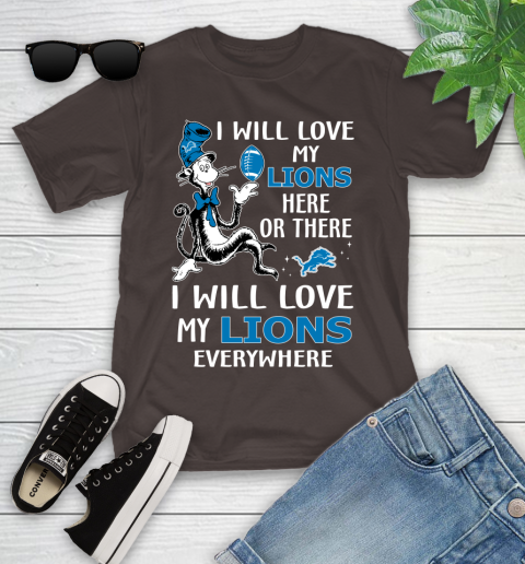 NFL Football Detroit Lions I Will Love My Lions Everywhere Dr Seuss Shirt Youth T-Shirt 6