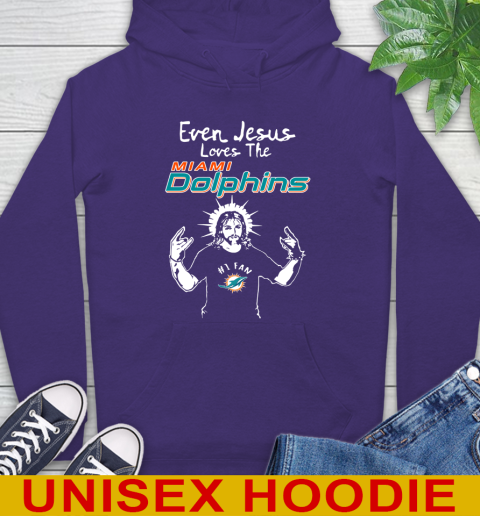Miami Dolphins NFL Football Even Jesus Loves The Dolphins Shirt Hoodie 5