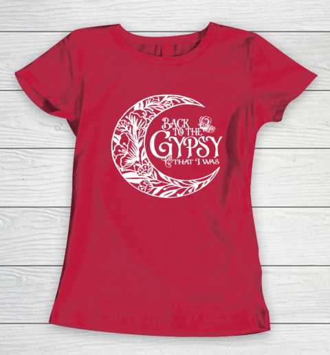 Back To The Gypsy That I Was Women's T-Shirt 7