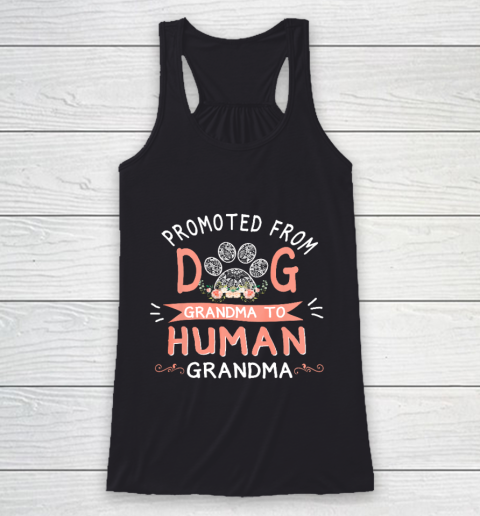 Promoted From Dog Grandma To Human Grandma Mother s Day Racerback Tank