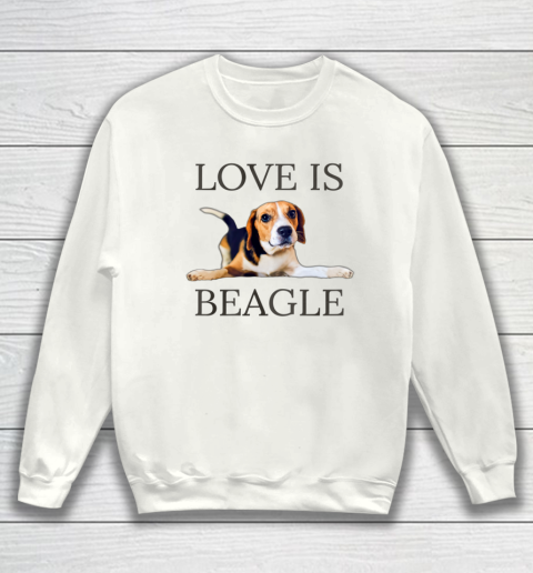Dog Mom Shirt Beagle Shirt Women Men Kids Dog Mom Dad Love Is Pet Gift Sweatshirt