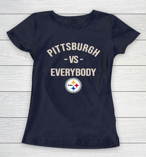 Pittsburgh Steelers Vs Everybody Women's T-Shirt 2