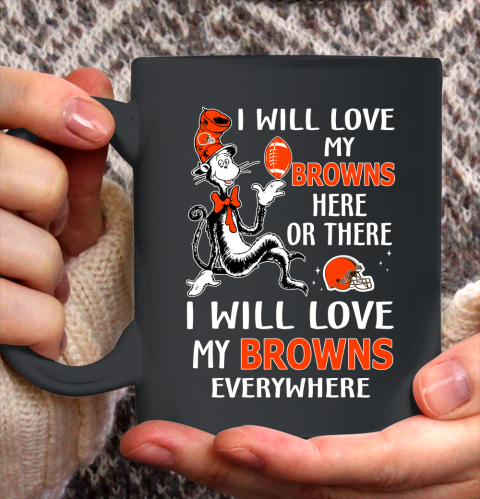 NFL Football Cleveland Browns I Will Love My Browns Everywhere Dr Seuss Shirt Ceramic Mug 15oz