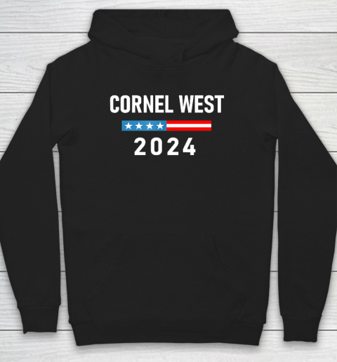 Cornel West for President Cornel West 2024 Hoodie