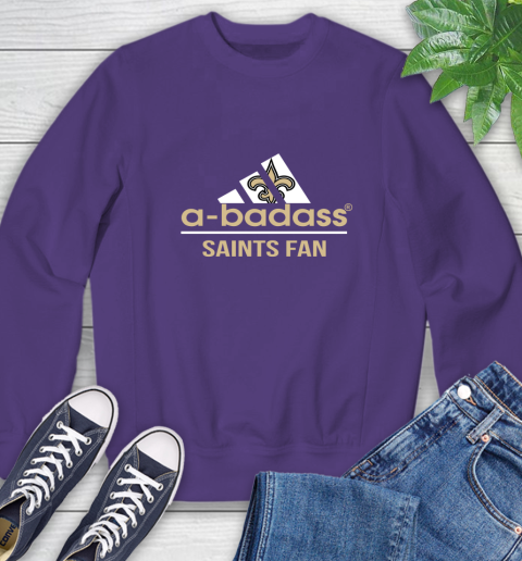 New Orleans Saints NFL Football A Badass Adidas Adoring Fan Sports Sweatshirt 4
