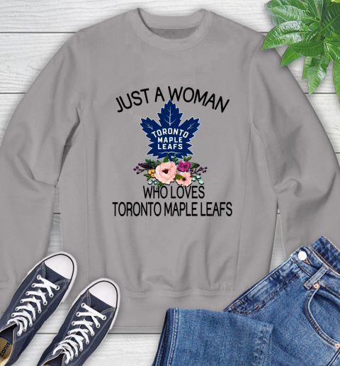 NHL Just A Woman Who Loves Toronto Maple Leafs Hockey Sports Sweatshirt 3