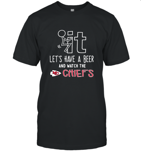 NFL Fuck It Let's Have A Beer And Watch The KANSAS CITY CHIEFS  LOGO
