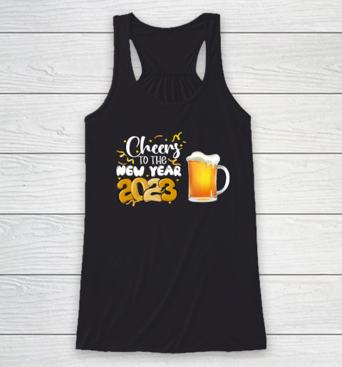 Beer Funny Cheers To The New Year Happy New Year NYE Party Racerback Tank