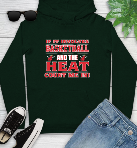 NBA If It Involves Basketball And Miami Heat Count Me In Sports Youth Hoodie 13