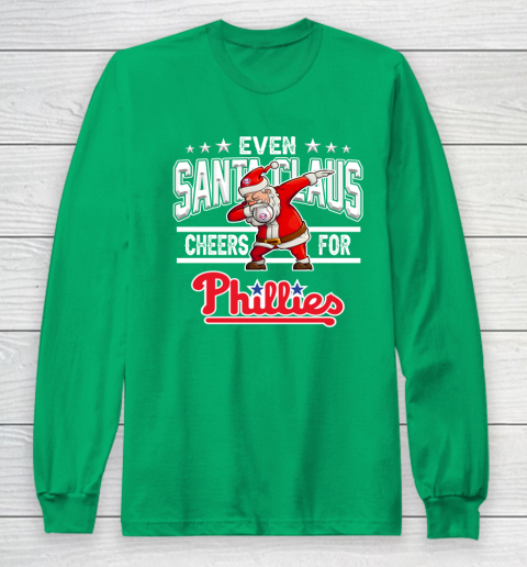 Philadelphia Phillies Even Santa Claus Cheers For Christmas MLB Long Sleeve T-Shirt 4