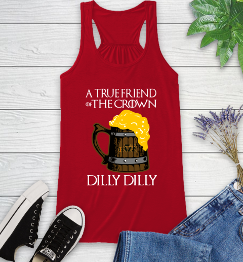 NBA Utah Jazz A True Friend Of The Crown Game Of Thrones Beer Dilly Dilly Basketball Racerback Tank 5