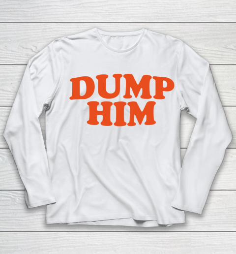 Dump Him  Britney Spears message Youth Long Sleeve