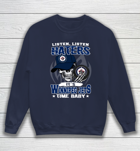 Listen Haters It is JETS Time Baby NHL Sweatshirt 2