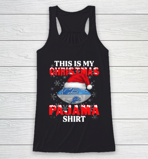 Detroit Lions This Is My Christmas Pajama Shirt NFL Racerback Tank