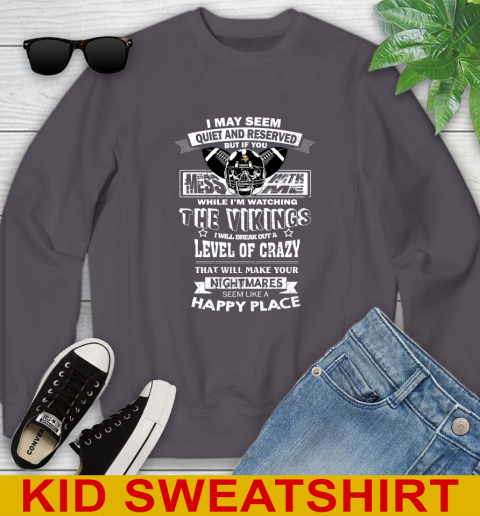 Minnesota Vikings NFL Football If You Mess With Me While I'm Watching My Team Youth Sweatshirt 5