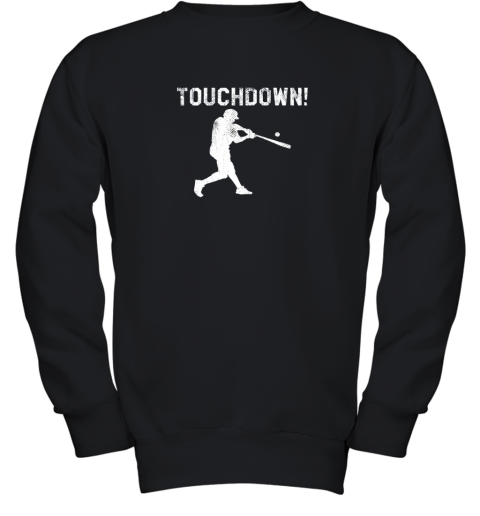 Baseball Shirts For Men Woman Kids Touchdown Funny Fun Youth Sweatshirt