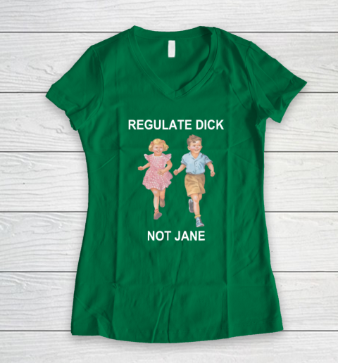Regulate Dick Not Jane Women's V-Neck T-Shirt 3