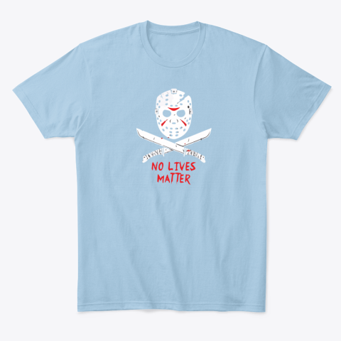 jzu9 no lives matter jasonblack classic t shirt 2 front light blue