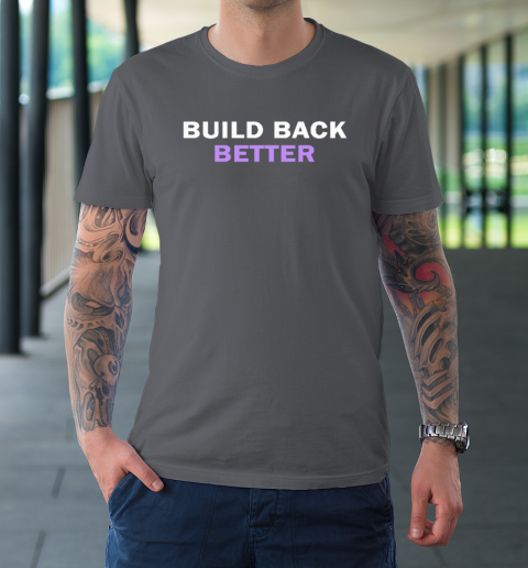 Build Back Better T-Shirt 6