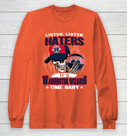 Listen Haters It is WIZARDS Time Baby NBA Long Sleeve T-Shirt 3