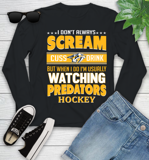 Nashville Predators NHL Hockey I Scream Cuss Drink When I'm Watching My Team Youth Long Sleeve