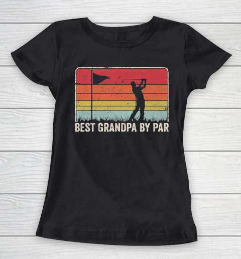 Grandpa Funny Gift Apparel  Best Grandpa By Par Vintage Retro Golf Women's T-Shirt