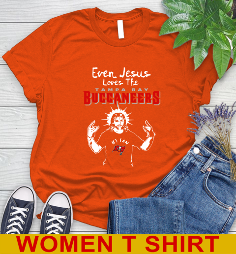 Tampa Bay Buccaneers NFL Football Even Jesus Loves The Buccaneers Shirt Women's T-Shirt 3