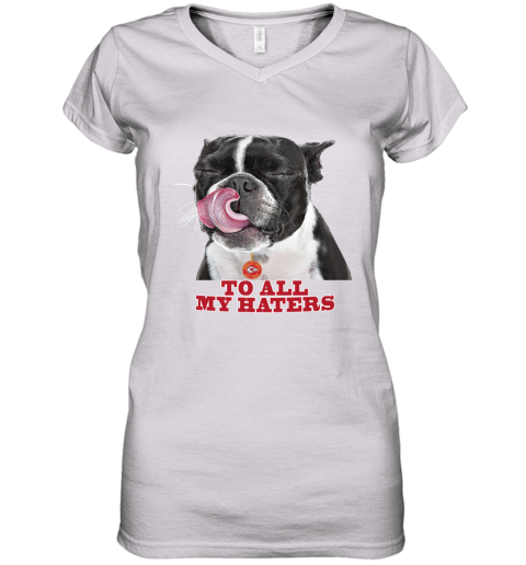 Kansas City Chiefs To All My Haters Dog Licking n1x3 kansas city chiefs to all my haters dog licking women v neck t shirt 39 front white