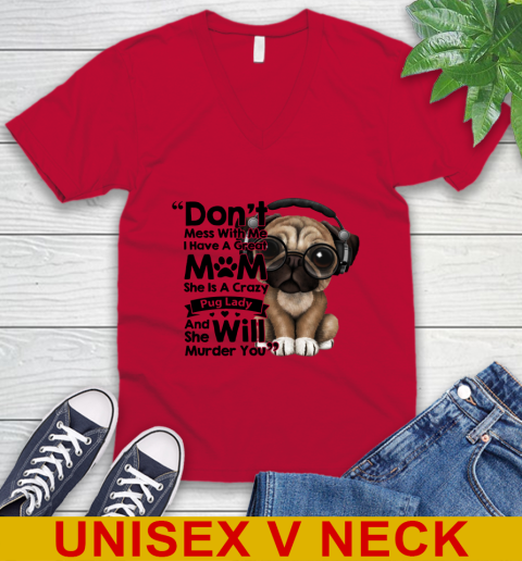 Don't mess with me i have a great mom Pug lady dog lover 46
