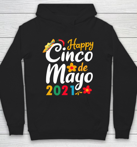 Happy Cinco de Mayo 2021 Mexico Hoodie