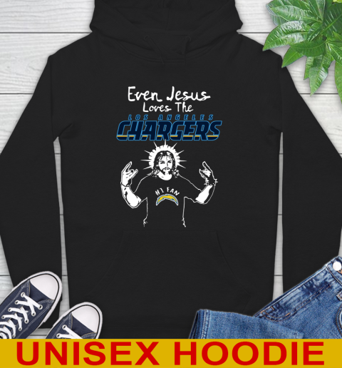 Los Angeles Chargers NFL Football Even Jesus Loves The Chargers Shirt Hoodie