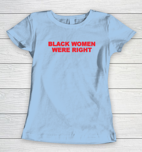 Black Women Wear Right Women's T-Shirt 4