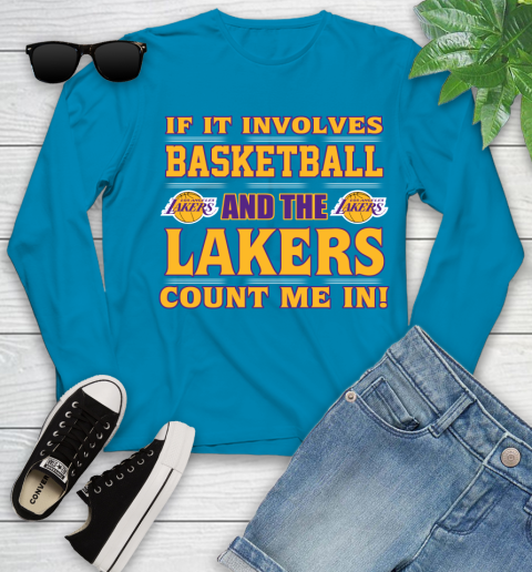 NBA If It Involves Basketball And Los Angeles Lakers Count Me In Sports Youth Long Sleeve 7