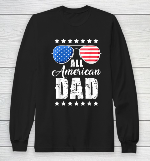 Independence Day 4th Of July All American Dad Fathers Day Daddy Long Sleeve T-Shirt