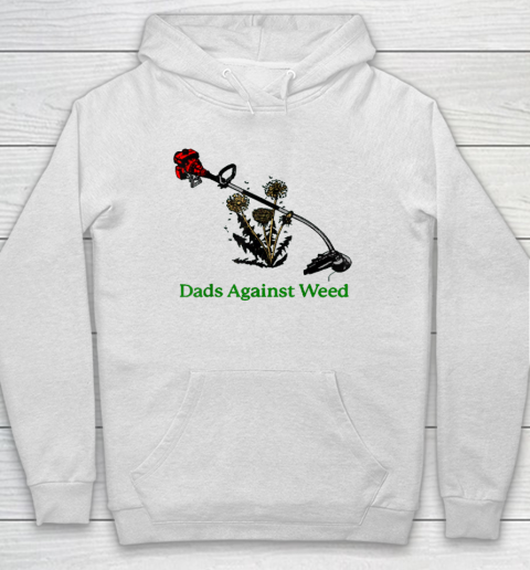 Dads Against Weed Funny Gardening Lawn Mowing Fathers Hoodie