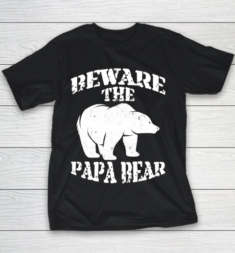 Father's Day Funny Gift Ideas Apparel  Beware The Papa Bear Dad Father T Shirt Youth T-Shirt