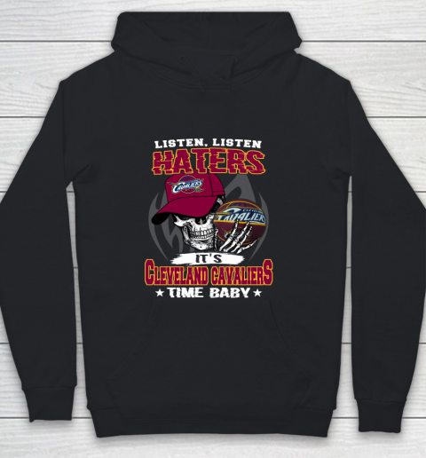 Listen Haters It is CAVALIERS Time Baby NBA Youth Hoodie