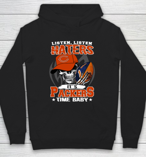 Listen Haters It is BEARS Time Baby NFL Hoodie